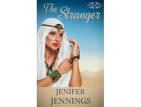 Livro The Stranger A Biblical Historical featuring the faith journey of Rebekah The Rebekah Series de Jenifer Jennings (Inglês)