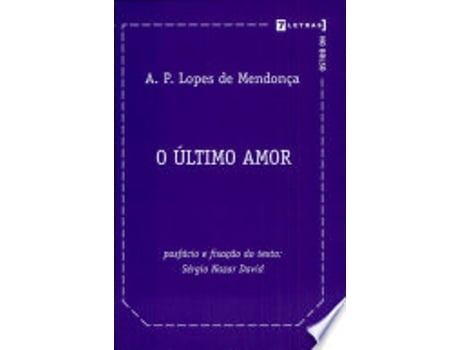 Livro ULTIMO AMOR, O de MENDONÇA, A. P. LOPES DE (Português do Brasil)