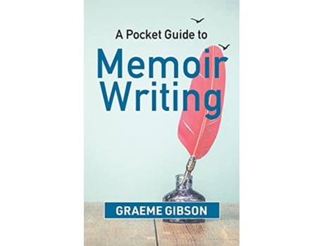 Livro A Pocket Guide to Memoir Writing de Graeme Gibson (Inglês)