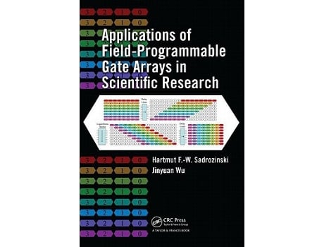 Livro Applications of FieldProgrammable Gate Arrays in Scientific Research de Hartmut F-W Sadrozinski e Jinyuan Wu (Inglês - Capa Dura)