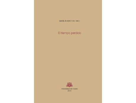 Livro El Tiempo Perdido de Maria Alvarez Del Vayo (Espanhol)