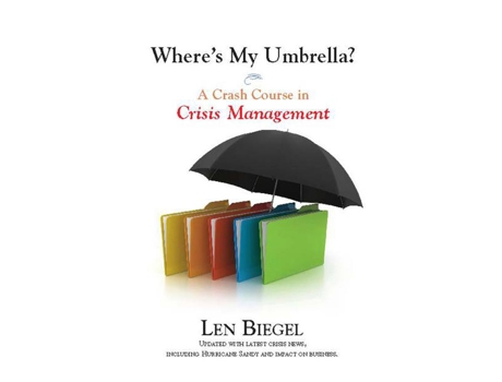 Livro Wheres My Umbrella A Crash Course in Crisis Management de Len Biegel (Inglês)