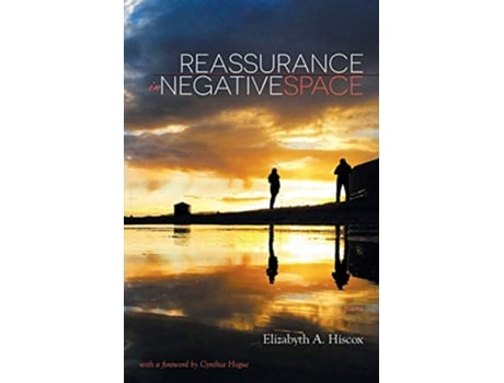 Livro Reassurance in Negative Space Poems de Elizabyth A Hiscox (Inglês)