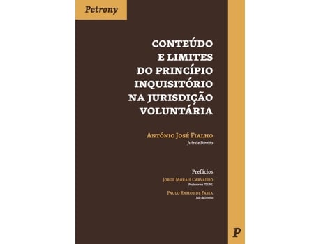 Livro Conteúdo E Limites Do Princípio Inquisitório Na Jurisdiçao Voluntária de António José Fialho (Português)