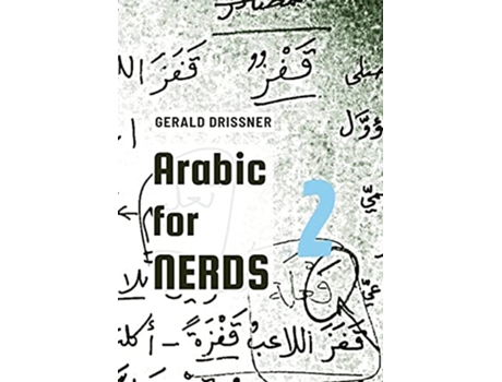 Livro Arabic for Nerds 2 A Grammar Compendium 450 Questions about Arabic Grammar de Gerald Drißner (Inglês - Capa Dura)