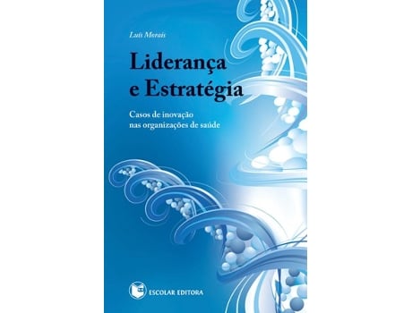 Livro Liderança E Estratégia de Luís Morais (Portugués)