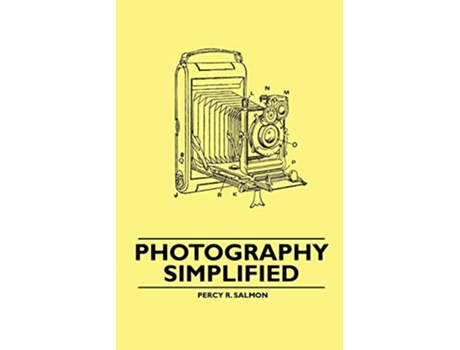 Livro Photography Simplified de Percy R Salmon (Inglês)