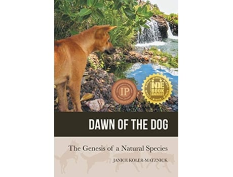 Livro Dawn of the Dog The Genesis of a Natural Species de Janice Anne KolerMatznick (Inglês)