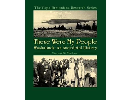 Livro These Were My People Washabuck An Anecdotal History de Vincent W MacLean (Inglês)