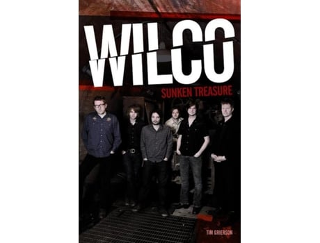 Livro Wilco Sunken Treasure de Tim Grierson (Inglês - Capa Dura)