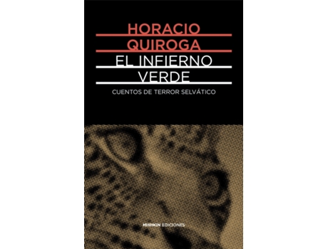 Livro El Infierno Verde de Horacio Quiroga (Espanhol)