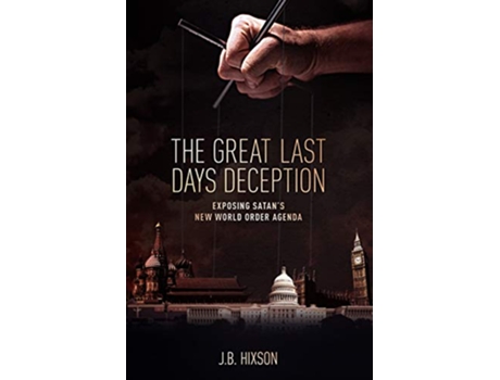 Livro The Great Last Days Deception de JB Hixson (Inglês)