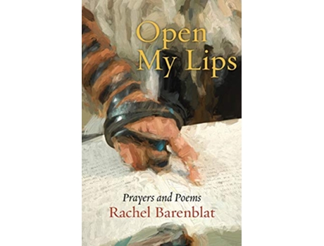 Livro Open My Lips Prayers and Poems Jewish Poetry Project de Rachel Barenblat (Inglês)