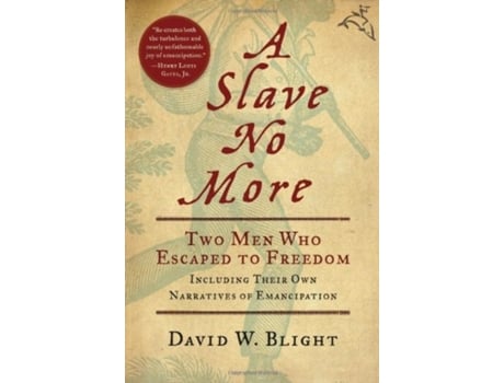 Livro a slave no more de david w. blight, blight (inglês)