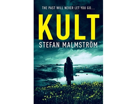 Livro KULT A dark and gripping crime thriller full of twists and suspense de Stefan Malmström (Inglês)