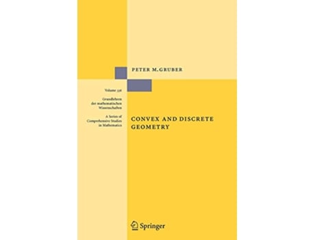 Livro Convex and Discrete Geometry Grundlehren der mathematischen Wissenschaften 336 de Peter M Gruber (Inglês)