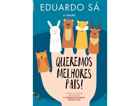 Livro Queremos Melhores Pais de Eduardo Sa