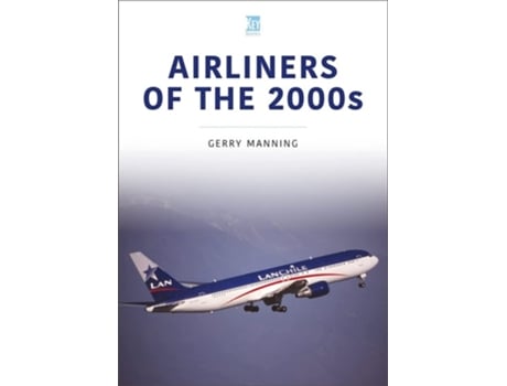 Livro Airliners of the 2000s de Gerry Manning (Inglês)