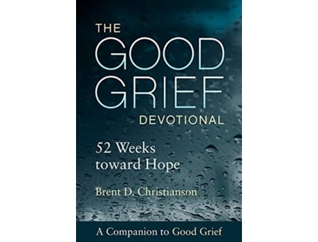 Livro the good grief devotional de brent d. christianson (inglês)