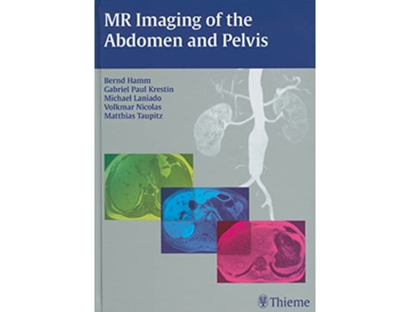 Livro MR Imaging of the Abdomen and Pelvis de Bernd Hamm Gabriel Paul Krestin Michael Laniado Matthias Taupitz Volkmar Nicolas (Inglês)