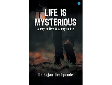 Livro Life is Mysterious a Way to Live a Way to Die de Deshpande e Dr Rajan (Hindi)