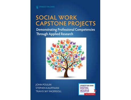 Livro Social Work Capstone Projects de John Poulin Phd Msw, Stephen Kauffman Phd et al. (Inglês)