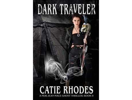 Livro Dark Traveler Peri Jean Mace Ghost Thriller de Catie Rhodes (Inglês)