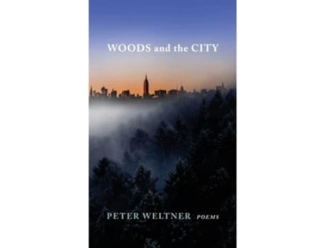 Livro Woods and the City Peter Weltner (Inglês)