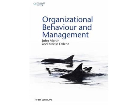 Livro organizational behaviour and management de john (university of hull) martin,martin (trinity college dublin) fellenz (inglês)