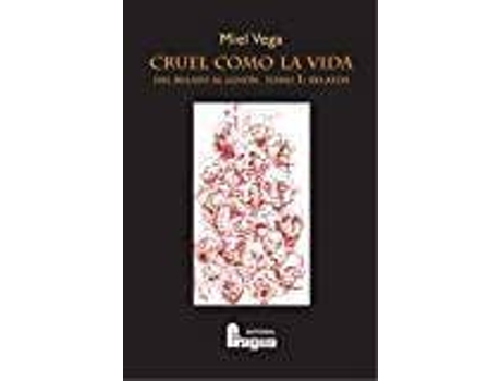 Livro Cruel Como La Vida : del Relato Al Guion de Miel Vega Martín-Lunas (Espanhol)