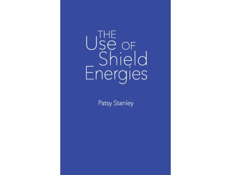 Livro the use of shield energies de patsy stanley (inglês)