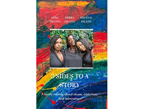 Livro 3 Sides to a Story de Debra Dillon April Dillon Krystal Dillon (Inglês)