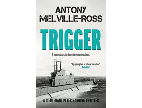 Livro Trigger LT Peter Harding de Antony MelvilleRoss (Inglês)