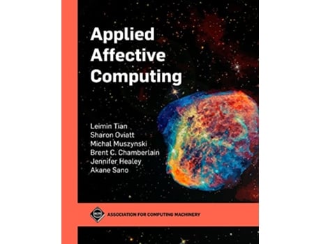 Livro Applied Affective Computing de Leimin Tian, Sharon Oviatt et al. (Inglês - Capa Dura)