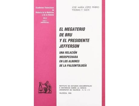 Livro El Megaterio de Bru y El Presidente Jefferson : Relacion Insospechada En Los Albores de La Paleontologia de Jose Maria Lopez Piinero (Espanhol)