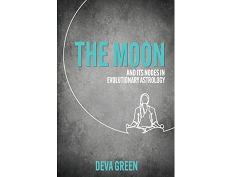 Livro The Moon and its Nodes in Evolutionary Astrology de Deva Green (Inglês)