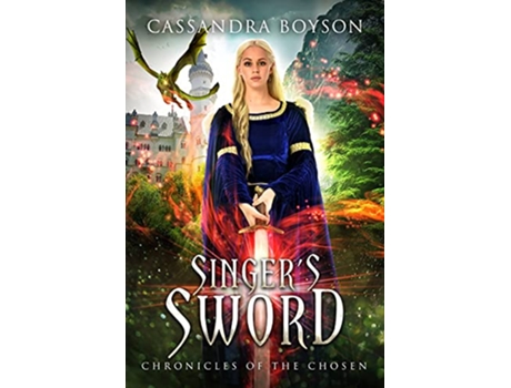 Livro Singers Sword Chronicles of the Chosen de Cassandra Boyson (Inglês)