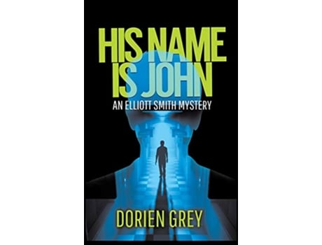 Livro His Name Is John Elliott Smith Mystery de Dorien Grey (Inglês)