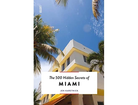 Livro 500 Hidden Secrets of Miami de Jen Karetnick (Inglês)