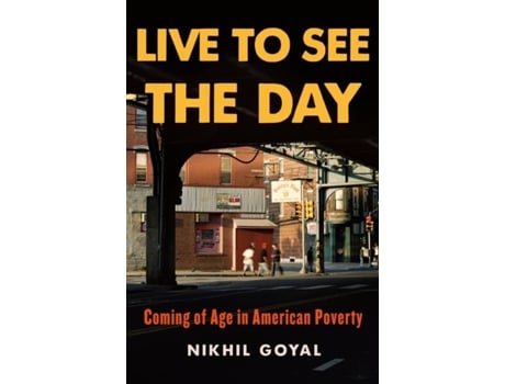 Livro Live to See the Day de Nikhil Goyal (Inglês - Capa Dura)