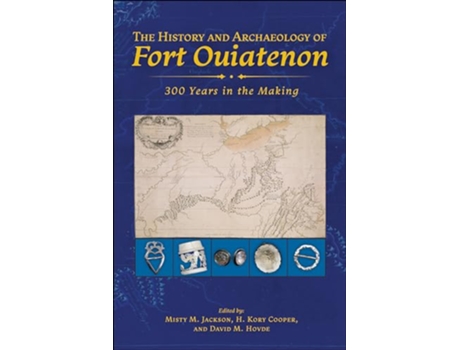 Livro History and Archaeology of Fort Ouiatenon de Jackson, Misty M et al. (Inglês)