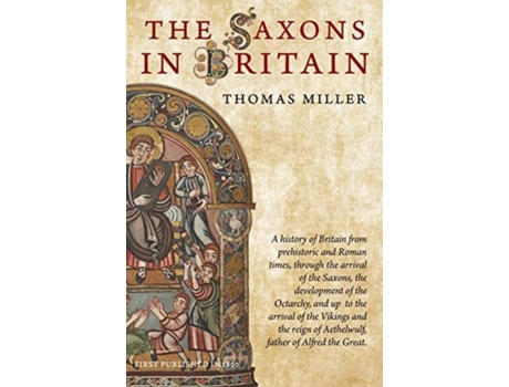 Livro The Saxons in Britain Thomas Miller (Inglês)