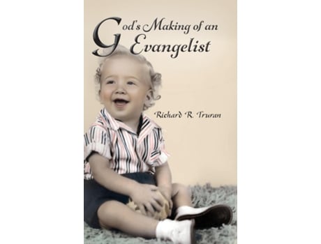 Livro Gods Making of an Evangelist de Richard R Truran (Inglês)