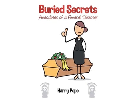 Livro Buried Secrets Anecdotes of a Funeral Director de Harry Pope (Inglês)