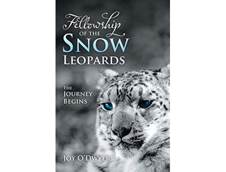 Livro Fellowship of the Snow Leopards The Journey Begins de Joy ODwyer (Inglês)