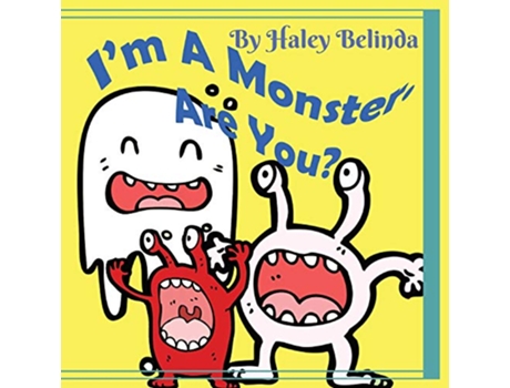 Livro Im A Monster Are You de Haley Belinda (Inglês)