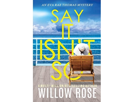 Livro Say It Isnt So Eva Rae Thomas Mystery de Willow Rose (Inglês)