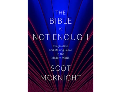 Livro Bible Is Not Enough de Scot Mcknight (Inglês - Capa Dura)