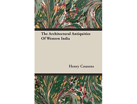 Livro The Architectural Antiquities Of Western India de Henry Cousens (Inglês)