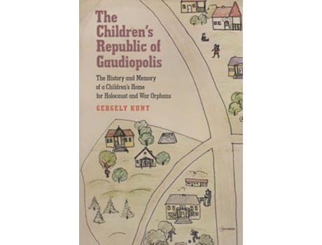 Livro Children’s Republic of Gaudiopolis de Gergely Kunt (Inglês - Capa Dura)